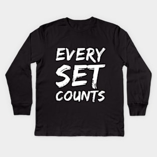 Every set counts Kids Long Sleeve T-Shirt